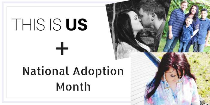 THIS IS US + National Adoption Month